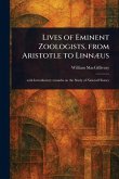 Lives of Eminent Zoologists, From Aristotle to Linnæus Lives of Eminent Zoologists, From Aristotle to Linnæus