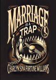Marriage is a Trap Marriage is a Trap