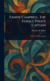 Fanny Campbell, The Female Pirate Captain