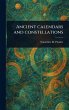 Ancient Calendars and Constellations - Bild 1
