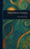 True Ghost Stories True Ghost Stories