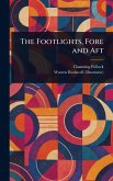 The Footlights, Fore and Aft