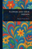 Flowers and Their Friends Flowers and Their Friends