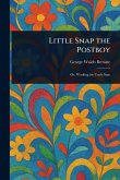 Little Snap the Postboy Little Snap the Postboy