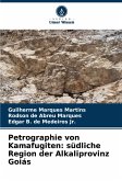 Petrographie von Kamafugiten: südliche Region der Alkaliprovinz Goiás Petrographie von Kamafugiten: südliche Region der Alkaliprovinz Goiás