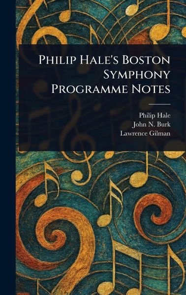 Philip Hale's Boston Symphony Programme Notes Philip Hale's Boston Symphony Programme Notes