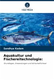 Aquakultur und Fischereitechnologie: Aquakultur und Fischereitechnologie: