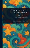 The Rover Boys Shipwrecked The Rover Boys Shipwrecked