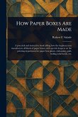 How Paper Boxes Are Made How Paper Boxes Are Made