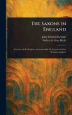The Saxons in England The Saxons in England
