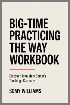 Big-Time Practicing the Way Workbook - Williams, Somy