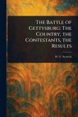 The Battle of Gettysburg The Battle of Gettysburg