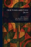 Our Town and Civic Duty Our Town and Civic Duty