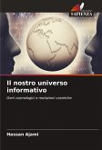 Il nostro universo informativo Il nostro universo informativo