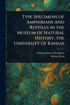 Cover Type Specimens of Amphibians and Reptiles in the Museum of Natural History, the University of Kansas