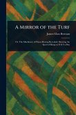 A Mirror of the Turf A Mirror of the Turf