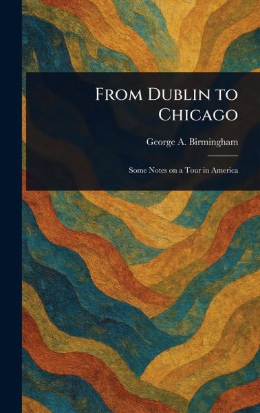 From Dublin to Chicago