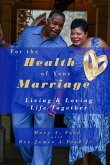 For the Health of Your Marriage For the Health of Your Marriage