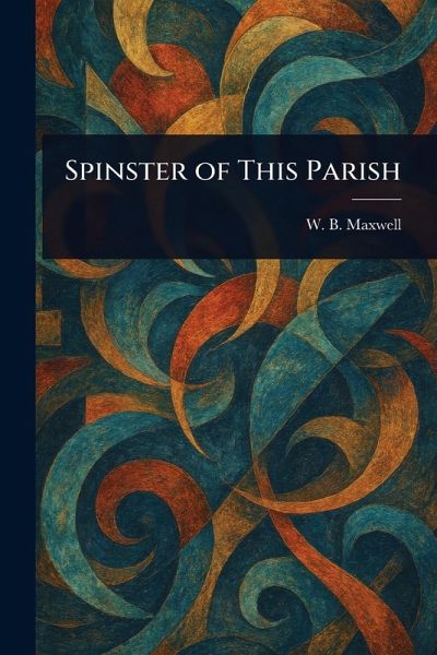 Spinster of This Parish Spinster of This Parish