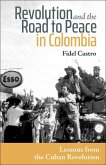 Revolution and the Road to Peace in Colombia Revolution and the Road to Peace in Colombia