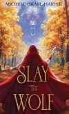 Slay the Wolf Slay the Wolf
