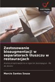 Zastosowanie bioaugmentacji w separatorach t¿uszczu w restauracjach Zastosowanie bioaugmentacji w separatorach t¿uszczu w restauracjach