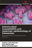 Antimicrobial susceptibility and molecular epidemiology of Salmonella Antimicrobial susceptibility and molecular epidemiology of Salmonella