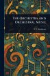 The Orchestra And Orchestral Music - Bild 1