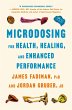 Microdosing for Health, Healing, and... - Bild 1