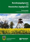 Bundesjagdgesetz und Hessisches Jagdgesetz Bundesjagdgesetz und Hessisches Jagdgesetz