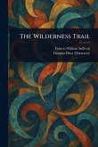 The Wilderness Trail The Wilderness Trail