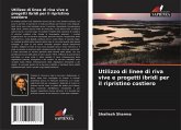 Utilizzo di linee di riva vive e progetti ibridi per il ripristino costiero Utilizzo di linee di riva vive e progetti ibridi per il ripristino costiero