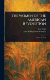 The Women of the American Revolution The Women of the American Revolution