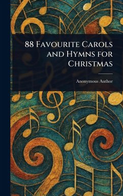88 Favourite Carols and Hymns for Christmas - Anonymous 88 Favourite Carols and Hymns for Christmas - Anonymous