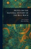 Notes on the Natural History of the Bell Rock Notes on the Natural History of the Bell Rock