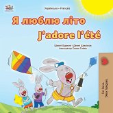 J'adore l'été (Livre pour enfants bilingue ukraino-français) J'adore l'été (Livre pour enfants bilingue ukraino-français)
