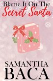 Blame It On The Secret Santa (Special Edition)