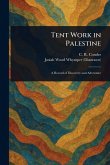 Tent Work in Palestine Tent Work in Palestine