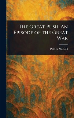 The Great Push - Macgill, Patrick