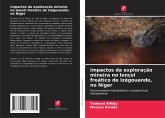 Impactos da exploração mineira no lençol freático de Izégouande, no Níger Impactos da exploração mineira no lençol freático de Izégouande, no Níger