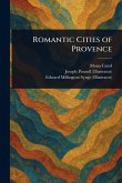 Romantic Cities of Provence Romantic Cities of Provence
