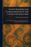 Short Reasons for Communion With the Church of England Short Reasons for Communion With the Church of England