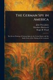 The German Spy in America The German Spy in America