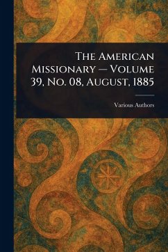 Cover The American Missionary - Volume 39, No. 08, August, 1885