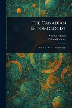 The Canadian Entomologist - Various; Saunders, William The Canadian Entomologist - Various; Saunders, William