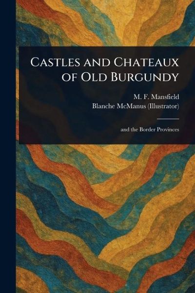 Castles and Chateaux of Old Burgundy