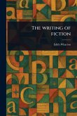 The Writing of Fiction The Writing of Fiction