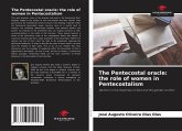 The Pentecostal oracle: the role of women in Pentecostalism The Pentecostal oracle: the role of women in Pentecostalism