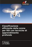 Classificazione efficiente della scena per RSI con tecniche di apprendimento profondo Classificazione efficiente della scena per RSI con tecniche di apprendimento profondo