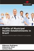 Profile of Municipal Health Establishments in Brazil Profile of Municipal Health Establishments in Brazil